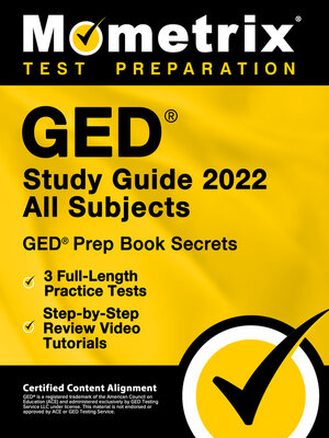 cover image of GED Study Guide 2022 All Subjects - GED Prep Book Secrets, 3 Full-Length Practice Tests, Step-by-Step Review Video Tutorials